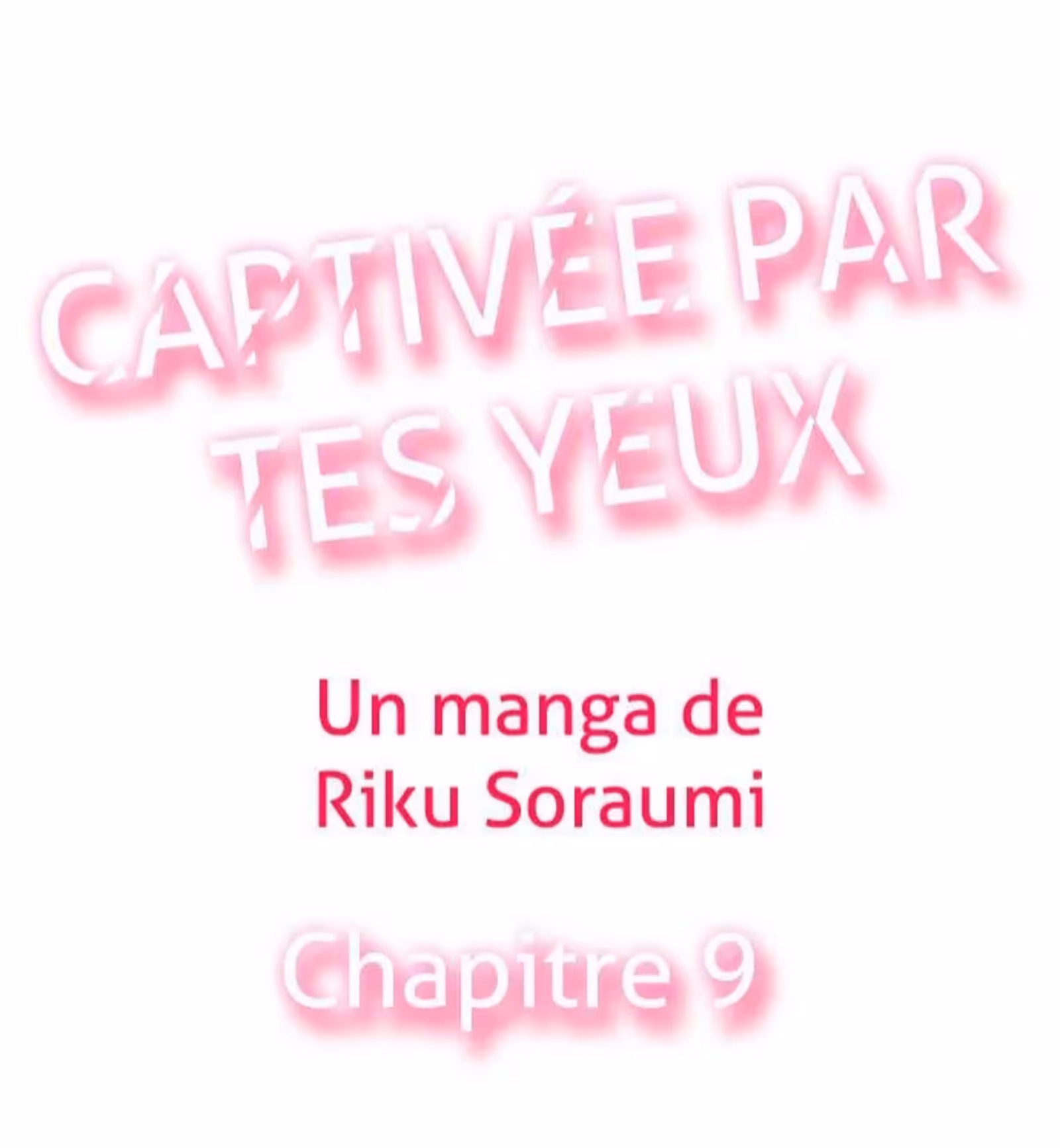 Captivée par tes yeux Chapitre 9 page 1