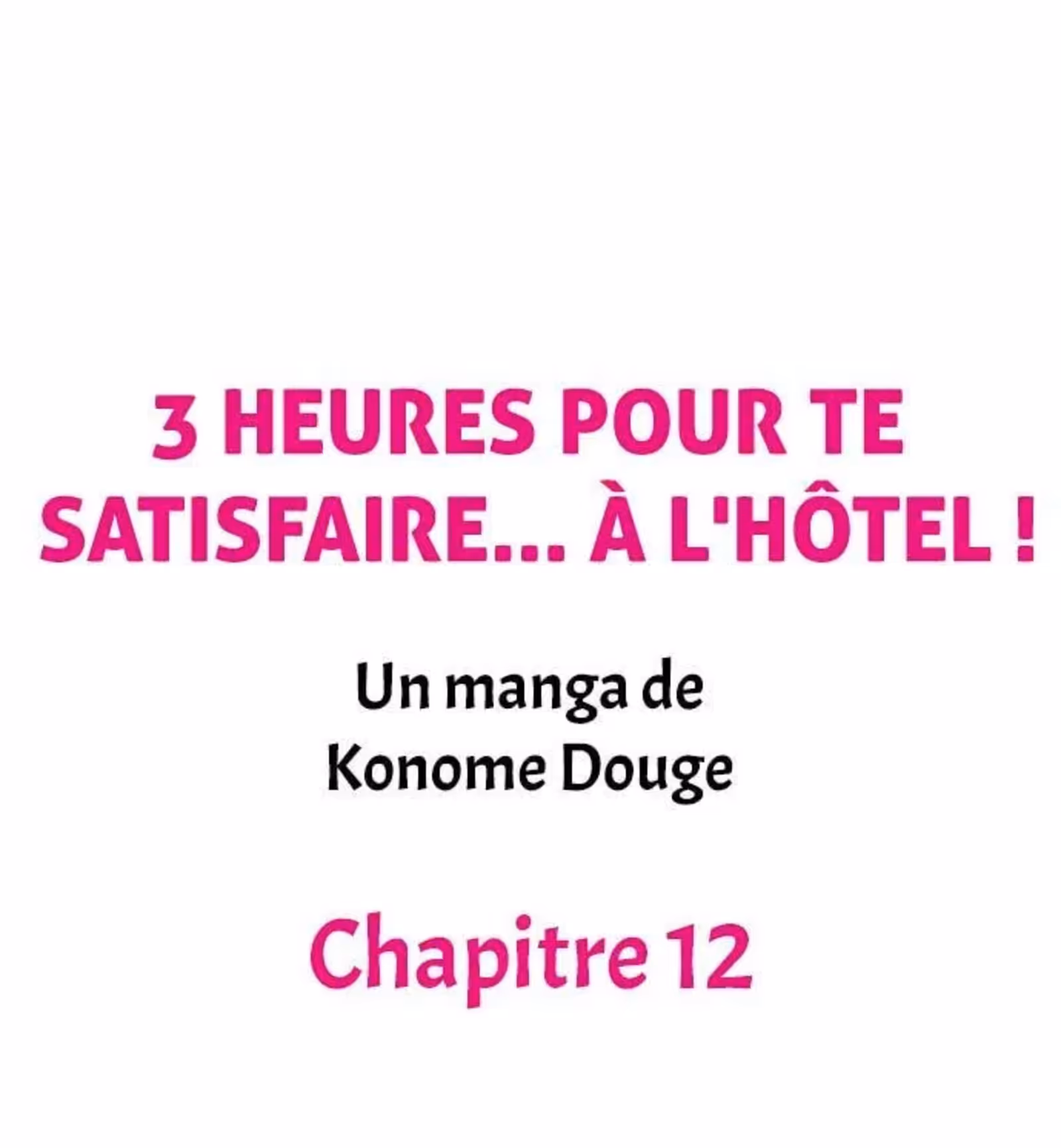 3 heures pour te satisfaire… à l’hôtel ! Chapitre 12 page 1