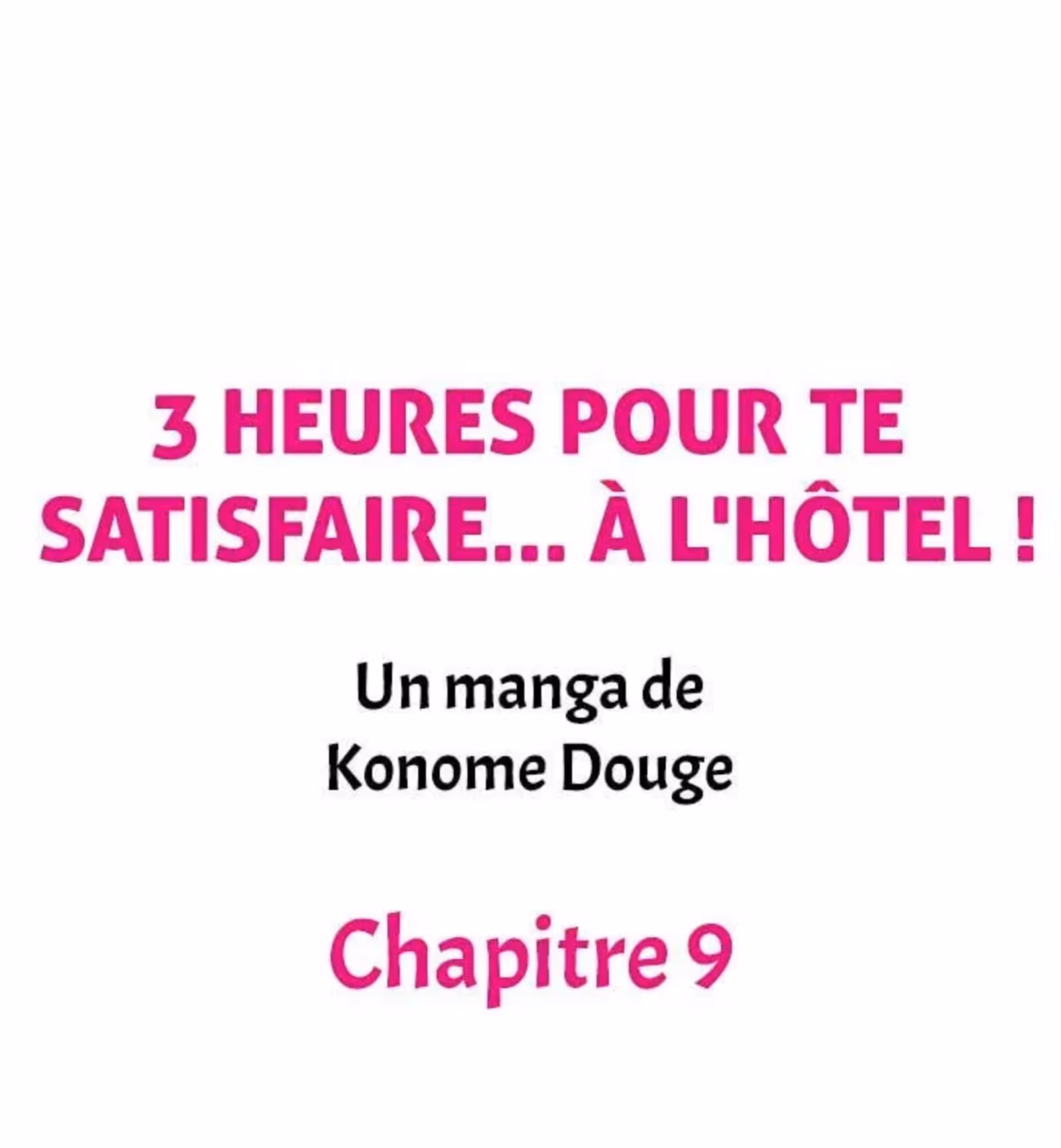 3 heures pour te satisfaire… à l’hôtel ! Chapitre 9 page 1